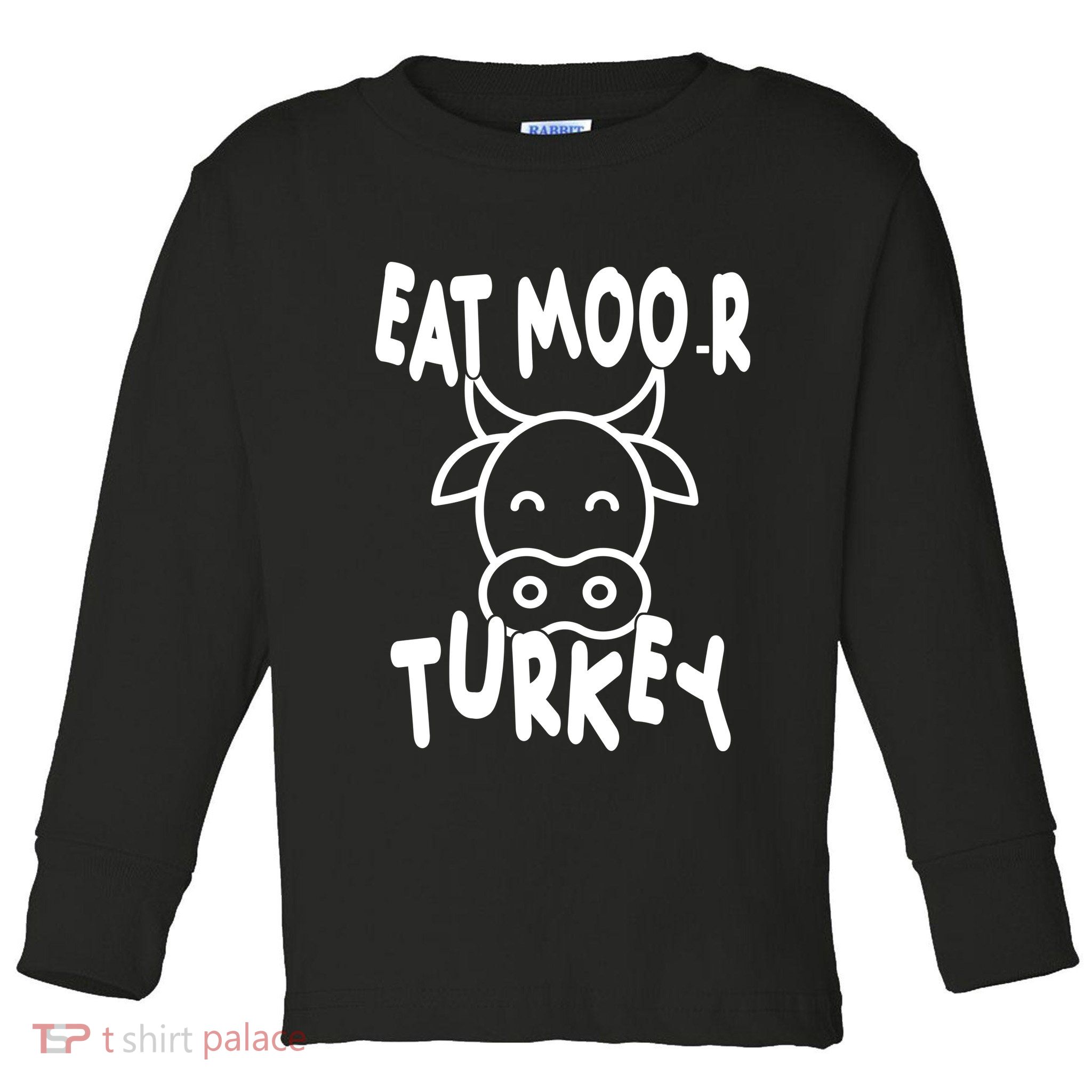 Funny Cow Eat More Turkey Thanksgiving Toddler Long Sleeve Shirt