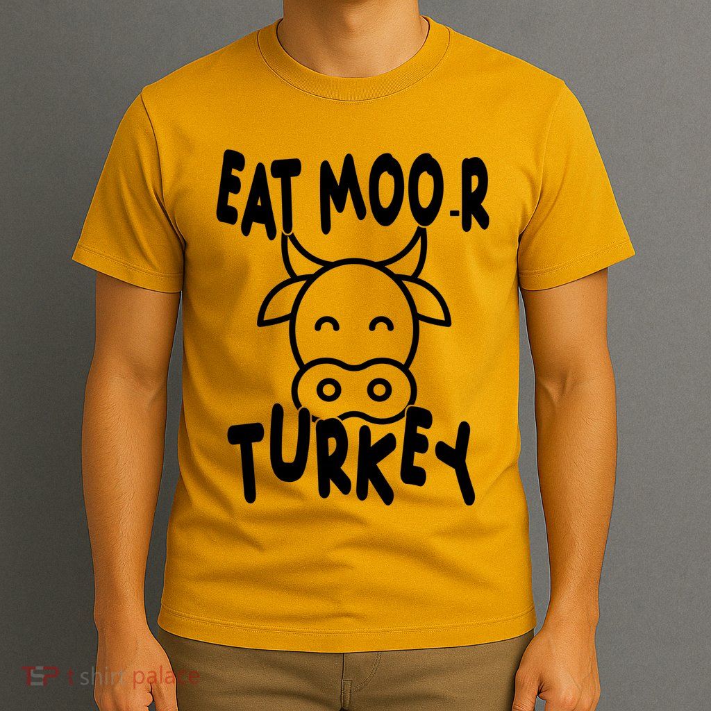 Funny Cow Eat More Turkey Thanksgiving T-Shirt