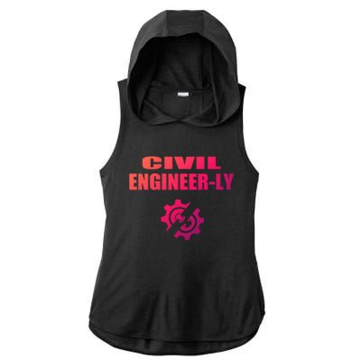 Funny Civil Engineer Student Nearly Engineer Major Pun Cool Gift Ladies PosiCharge Tri-Blend Wicking Draft Hoodie Tank