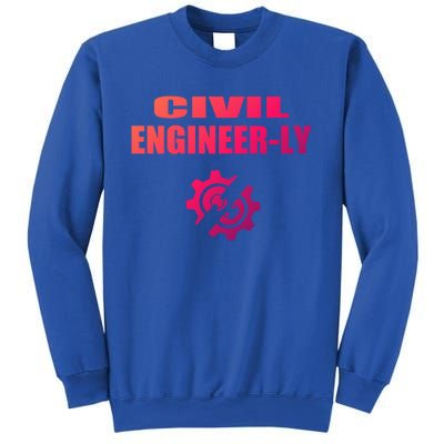 Funny Civil Engineer Student Nearly Engineer Major Pun Cool Gift Sweatshirt