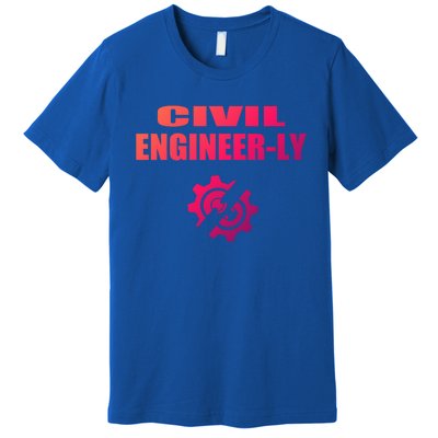 Funny Civil Engineer Student Nearly Engineer Major Pun Cool Gift Premium T-Shirt