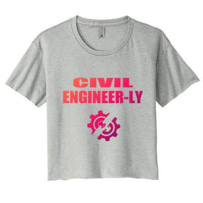 Funny Civil Engineer Student Nearly Engineer Major Pun Cool Gift Women's Crop Top Tee