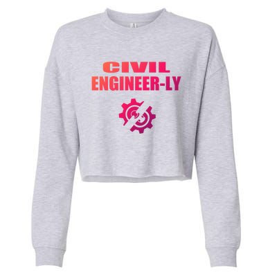 Funny Civil Engineer Student Nearly Engineer Major Pun Cool Gift Cropped Pullover Crew