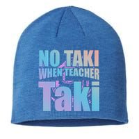 Funny Cute Education Classroom No Taki When Teacher Taki Gift Sustainable Beanie