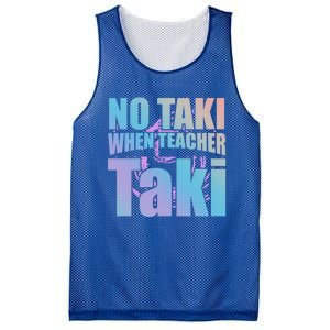 Funny Cute Education Classroom No Taki When Teacher Taki Gift Mesh Reversible Basketball Jersey Tank