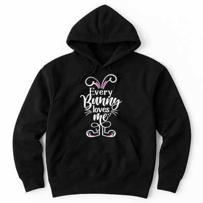 Funny Cute Easter Every Bunny Loves Me Hoodie