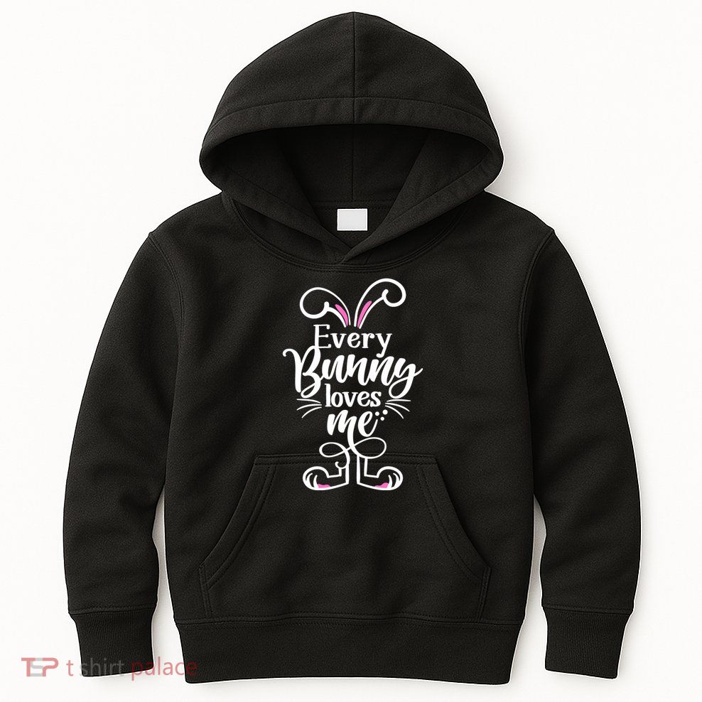 Funny Cute Easter Every Bunny Loves Me Kids Hoodie