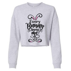 Funny Cute Easter Every Bunny Loves Me Cropped Pullover Crew