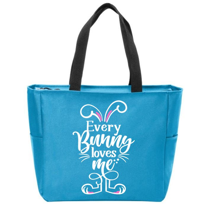 Funny Cute Easter Every Bunny Loves Me Zip Tote Bag