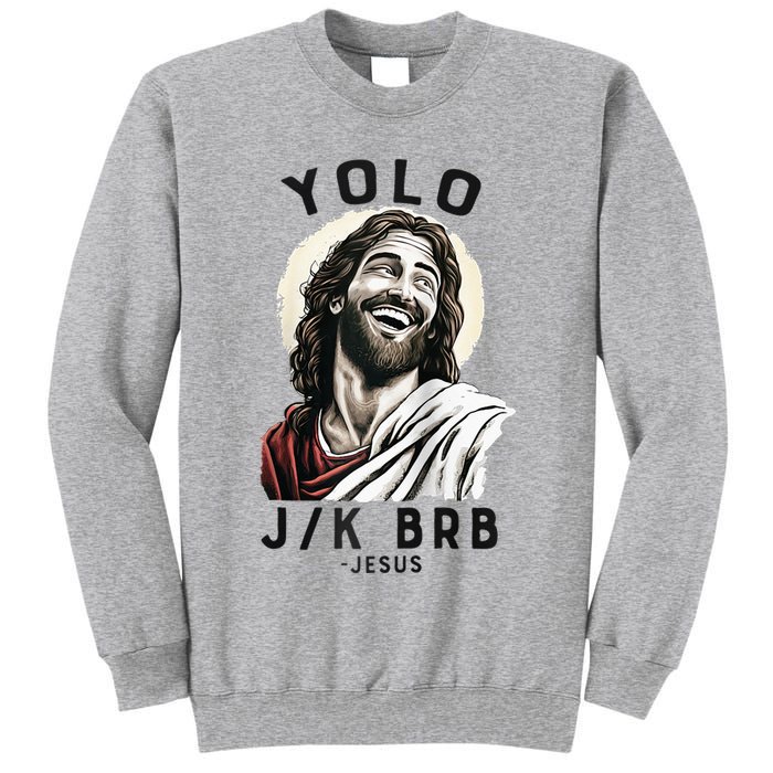 Funny Christian Easter Jesus YOLO JK BRB Raglan Tall Sweatshirt