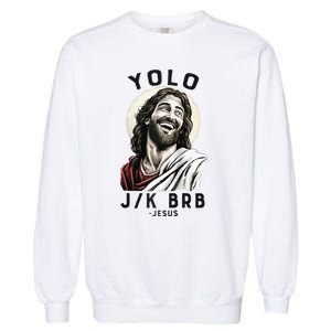 Funny Christian Easter Jesus YOLO JK BRB Raglan Garment-Dyed Sweatshirt