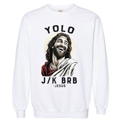 Funny Christian Easter Jesus YOLO JK BRB Raglan Garment-Dyed Sweatshirt