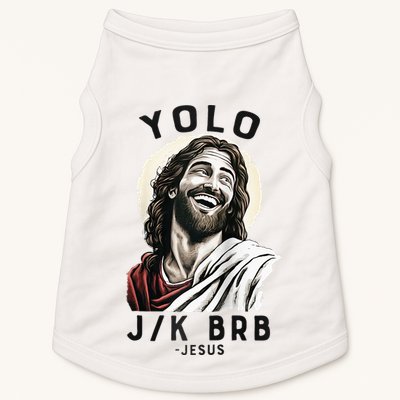 Funny Christian Easter Jesus YOLO JK BRB Raglan Doggie Tank