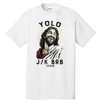 Funny Christian Easter Jesus YOLO JK BRB Raglan Tall T-Shirt