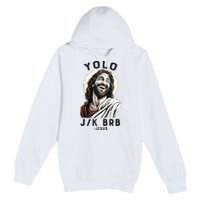 Funny Christian Easter Jesus YOLO JK BRB Raglan Premium Pullover Hoodie