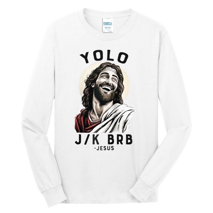 Funny Christian Easter Jesus YOLO JK BRB Raglan Tall Long Sleeve T-Shirt