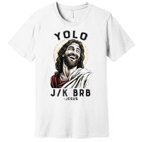 Funny Christian Easter Jesus YOLO JK BRB Raglan Premium T-Shirt