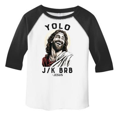 Funny Christian Easter Jesus YOLO JK BRB Raglan Toddler Fine Jersey T-Shirt