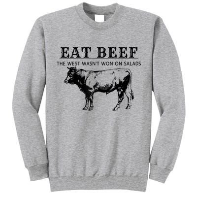 Funny Cow Eat Beef The West Wasn't Won On Salads Tall Sweatshirt