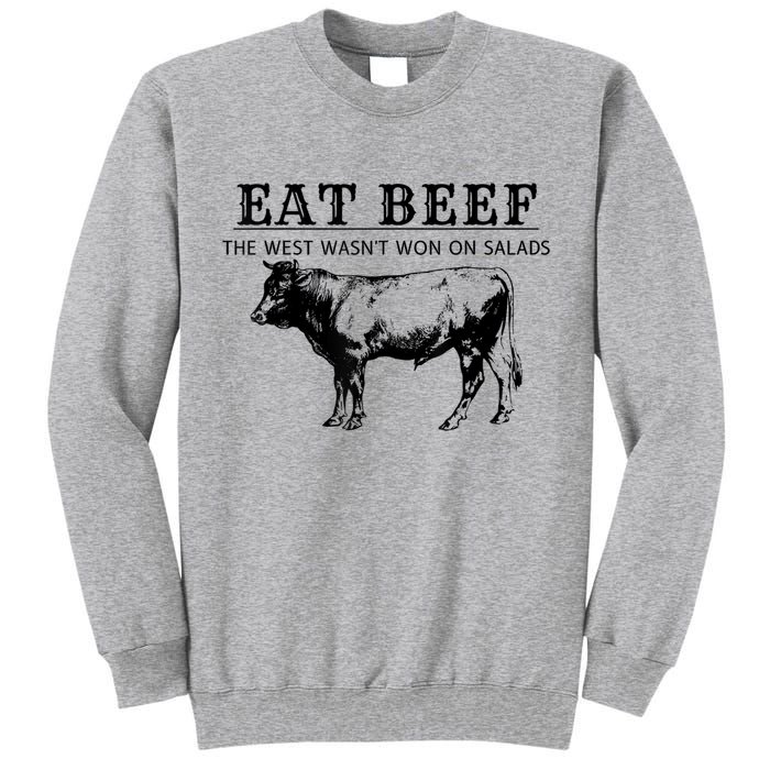 Funny Cow Eat Beef The West Wasn't Won On Salads Tall Sweatshirt