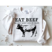 Funny Cow Eat Beef The West Wasn't Won On Salads Sweatshirt