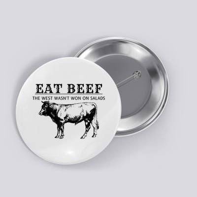 Funny Cow Eat Beef The West Wasn't Won On Salads Button