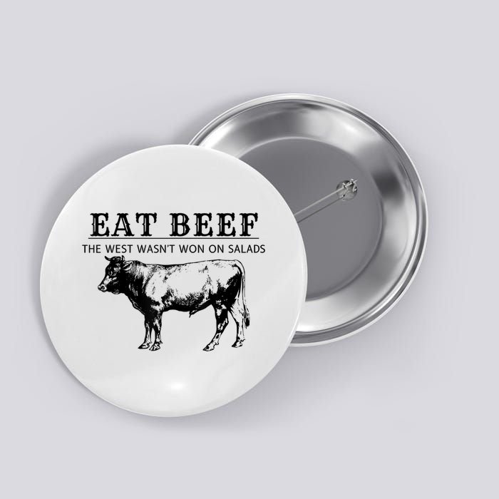 Funny Cow Eat Beef The West Wasn't Won On Salads Button