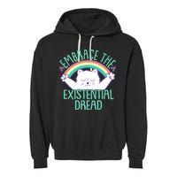 Funny Cat Embrace The Existential Dread Garment-Dyed Fleece Hoodie