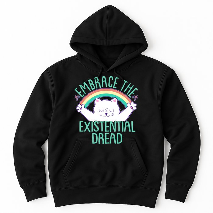 Funny Cat Embrace The Existential Dread Hoodie