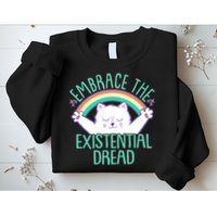 Funny Cat Embrace The Existential Dread Sweatshirt