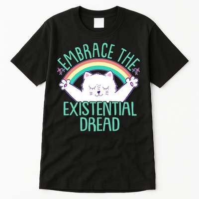 Funny Cat Embrace The Existential Dread Tall T-Shirt