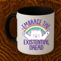 Funny Cat Embrace The Existential Dread Mug