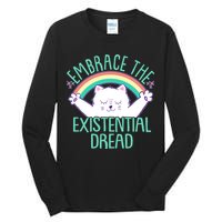 Funny Cat Embrace The Existential Dread Tall Long Sleeve T-Shirt