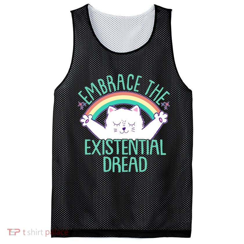 Funny Cat Embrace The Existential Dread Mesh Reversible Basketball Jersey Tank