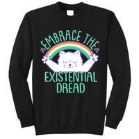 Funny Cat Embrace The Existential Dread Tall Sweatshirt