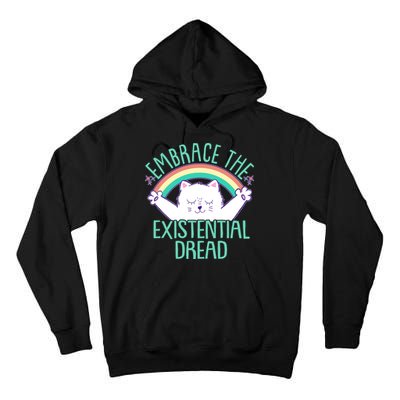Funny Cat Embrace The Existential Dread Tall Hoodie