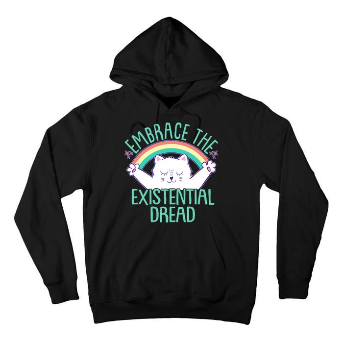 Funny Cat Embrace The Existential Dread Tall Hoodie