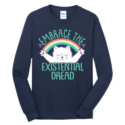 Funny Cat Embrace The Existential Dread Tall Long Sleeve T-Shirt