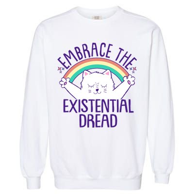 Funny Cat Embrace The Existential Dread Garment-Dyed Sweatshirt