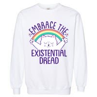 Funny Cat Embrace The Existential Dread Garment-Dyed Sweatshirt