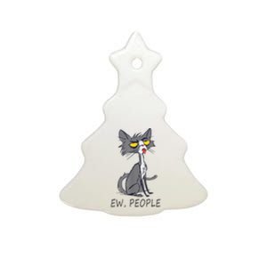 Funny Cat Ew People Meowy Cat Lovers Ceramic Tree Ornament