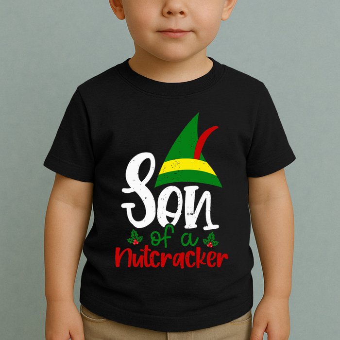 Funny Christmas Elf Son Of A Nutcracker Toddler T-Shirt