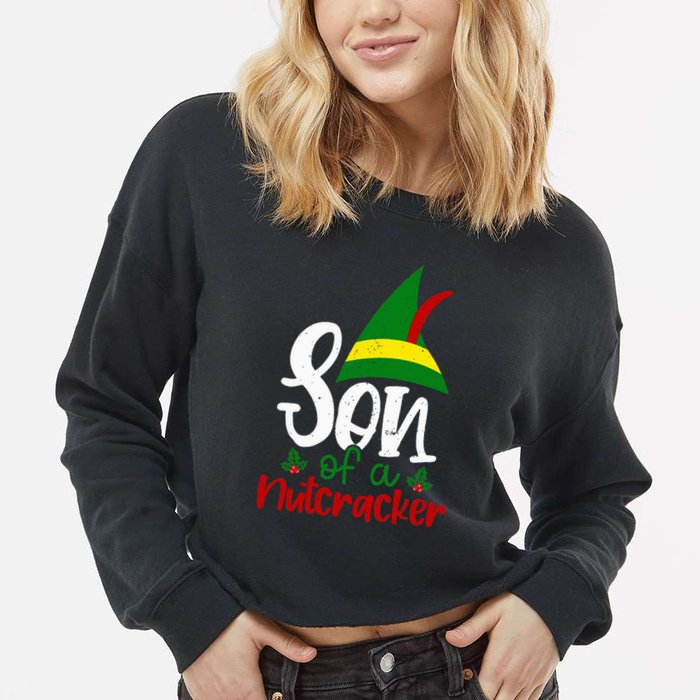 Funny Christmas Elf Son Of A Nutcracker Cropped Pullover Crew