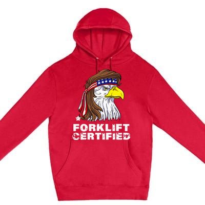 Forklift Certified Eagle Mullet Usa Fork Lift Forklift Premium Pullover Hoodie