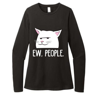 Funny Cat Ew People Love Cats Great Gift Womens CVC Long Sleeve Shirt