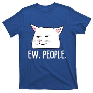 Funny Cat Ew People Love Cats Great Gift T-Shirt