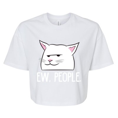 Funny Cat Ew People Love Cats Great Gift Bella+Canvas Jersey Crop Tee