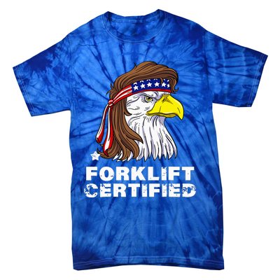 Forklift Certified Eagle Mullet Usa Fork Lift Forklift Tie-Dye T-Shirt