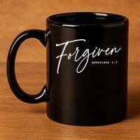 Forgiven Christian  Ephesians Scripture Based 11oz C Handle Ceramic Mug