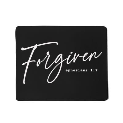 Forgiven Christian  Ephesians Scripture Based Mousepad